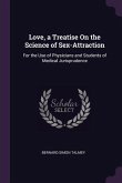 Love, a Treatise On the Science of Sex-Attraction