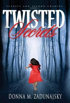 Twisted Secrets - Zadunajsky, Donna M