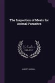 The Inspection of Meats for Animal Parasites