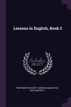 Lessons in English, Book 2 - Scott, Fred Newton; Southworth, Gordon Augustus