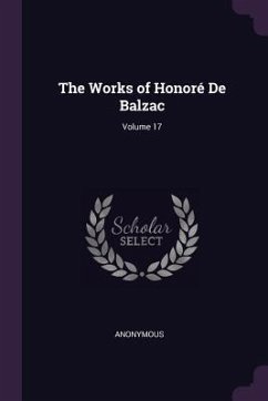 The Works of Honoré De Balzac; Volume 17 - Anonymous