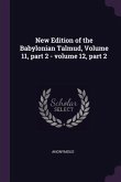 New Edition of the Babylonian Talmud, Volume 11, part 2 - volume 12, part 2