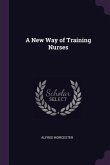 A New Way of Training Nurses