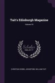 Tait's Edinburgh Magazine; Volume 18