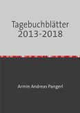Tagebuchblätter 2013-2018