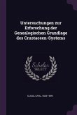 Untersuchungen zur Erforschung der Genealogischen Grundlage des Crustaceen-Systems