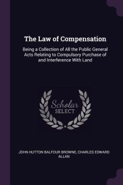 The Law of Compensation - Browne, John Hutton Balfour; Allan, Charles Edward