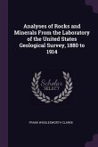 Analyses of Rocks and Minerals From the Laboratory of the United States Geological Survey, 1880 to 1914
