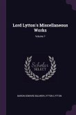 Lord Lytton's Miscellaneous Works; Volume 7