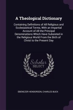 A Theological Dictionary - Henderson, Ebenezer; Buck, Charles