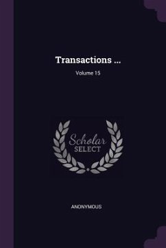 Transactions ...; Volume 15 - Anonymous