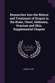 Researches Into the Nature and Treatment of Dropsy in the Brain, Chest, Abdomen, Ovarium and Skin. Supplemental Chapter
