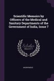 Scientific Memoirs by Officers of the Medical and Sanitary Departments of the Government of India, Issue 7