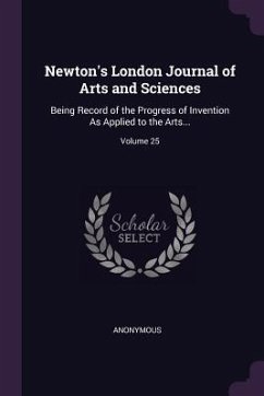 Newton's London Journal of Arts and Sciences - Anonymous