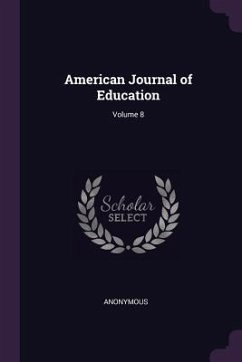 American Journal of Education; Volume 8 - Anonymous