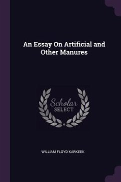 An Essay On Artificial and Other Manures - Karkeek, William Floyd