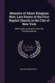 Memoirs of Abner Kingman Nott, Late Pastor of the First Baptist Church in the City of New York