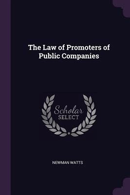 The Law of Promoters of Public Companies The Law of Promoters of Public Companies