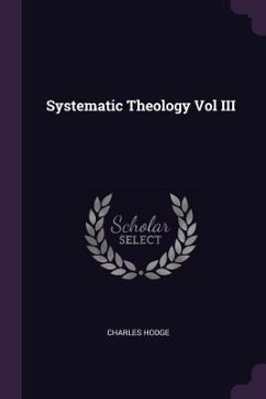 Systematic Theology Vol III - Hodge, Charles