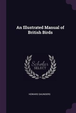 An Illustrated Manual of British Birds - Saunders, Howard