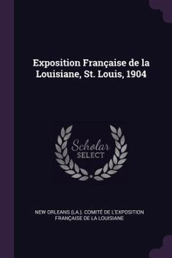 Exposition Française de la Louisiane, St. Louis, 1904