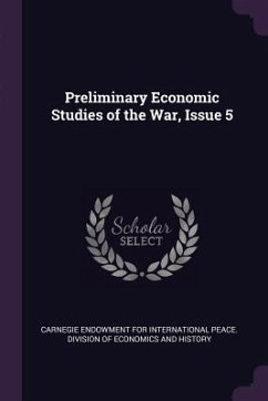 Preliminary Economic Studies of the War, Issue 5