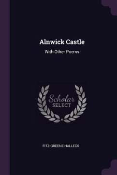 Alnwick Castle - Halleck, Fitz-Greene