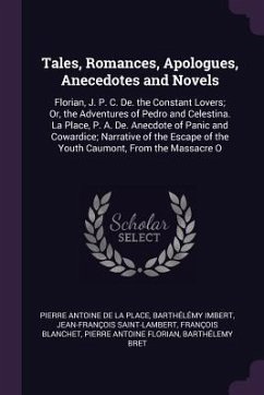 Tales, Romances, Apologues, Anecedotes and Novels - De La Place, Pierre Antoine; Imbert, Barthélémy; Saint-Lambert, Jean-François