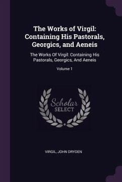 The Works of Virgil - Virgil; Dryden, John