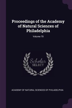 Proceedings of the Academy of Natural Sciences of Philadelphia; Volume 70