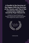 A Parallel of the Doctrine of the Pagans With the Doctrine of the Jesuits; and That of the Constitution Unigenitus Issued by Pope Clement Xi.