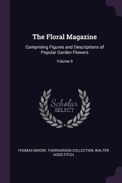 The Floral Magazine - Moore, Thomas; Collection, Thordarson; Fitch, Walter Hood