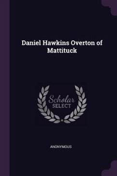 Daniel Hawkins Overton of Mattituck - Anonymous