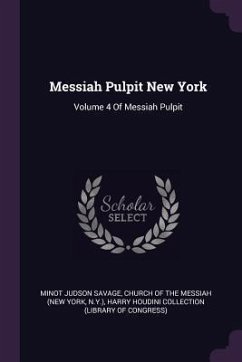 Messiah Pulpit New York - Savage, Minot Judson; Collection, Harry Houdini