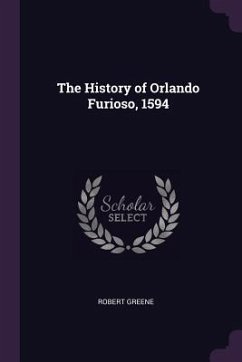 The History of Orlando Furioso, 1594 - Greene, Robert