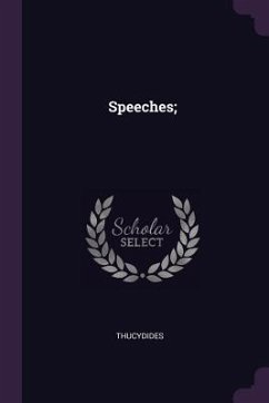 Speeches; - Thucydides, Thucydides