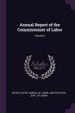 Annual Report of the Commissioner of Labor; Volume 9