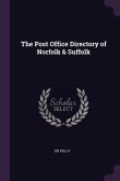 The Post Office Directory of Norfolk & Suffolk