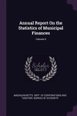 Annual Report On the Statistics of Municipal Finances; Volume 6