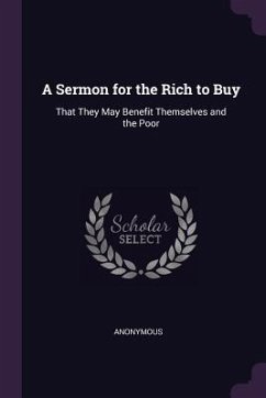 A Sermon for the Rich to Buy - Anonymous