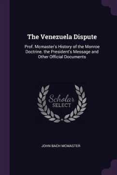 The Venezuela Dispute - Mcmaster, John Bach