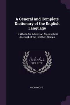 A General and Complete Dictionary of the English Language - Anonymous