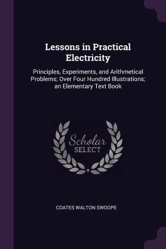 Lessons in Practical Electricity - Swoope, Coates Walton