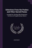 Selections From the Psalms and Other Sacred Poems