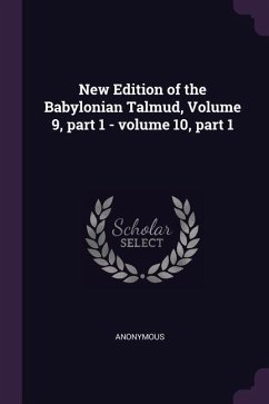New Edition of the Babylonian Talmud, Volume 9, part 1 - volume 10, part 1
