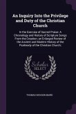 An Inquiry Into the Privilege and Duty of the Christian Church