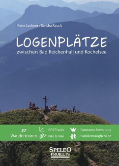 Logenplätze zwischen Bad Reichenhall und Kochelsee - Lechner, Peter; Rauch, Sandra