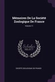 Mémoires De La Société Zoologique De France; Volume 11