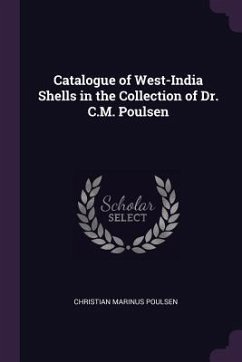 Catalogue of West-India Shells in the Collection of Dr. C.M. Poulsen - Poulsen, Christian Marinus