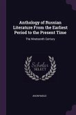 Anthology of Russian Literature From the Earliest Period to the Present Time